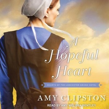 A Hopeful Heart, Amy Clipston (Author) A Hopeful Heart, Amy Clipston (Author)