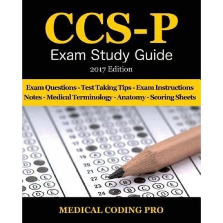 CCS-P Exam Study Guide - 2017 Edition: 100 Certified Coding Specialist - (Physician Based) Practice Exam Questions & Answers, Tips to Pass the Exam, M, Medical Coding Pro (Author)