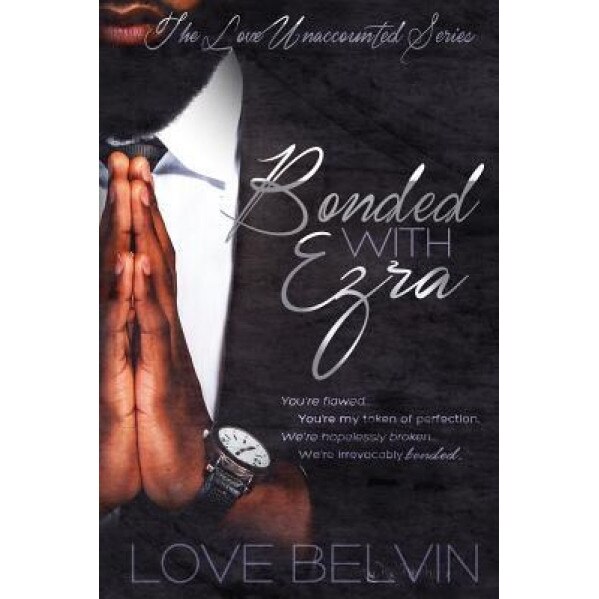 Bonded with Ezra, Love Belvin (Author)