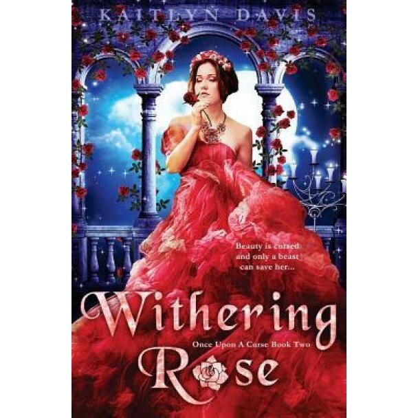 Withering Rose, Kaitlyn Davis (Author)