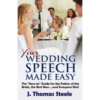 Your Wedding Speech Made Easy: The  Your Wedding Speech Made Easy: The