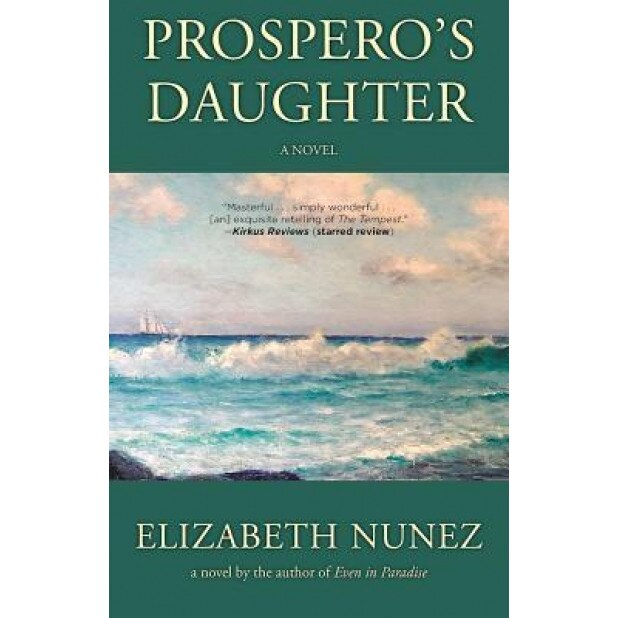 Prospero's Daughter, Elizabeth Nunez (Author)