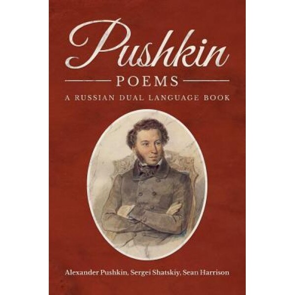 Pushkin Poems: A Russian Dual Language Book, Alexander Pushkin (Author)