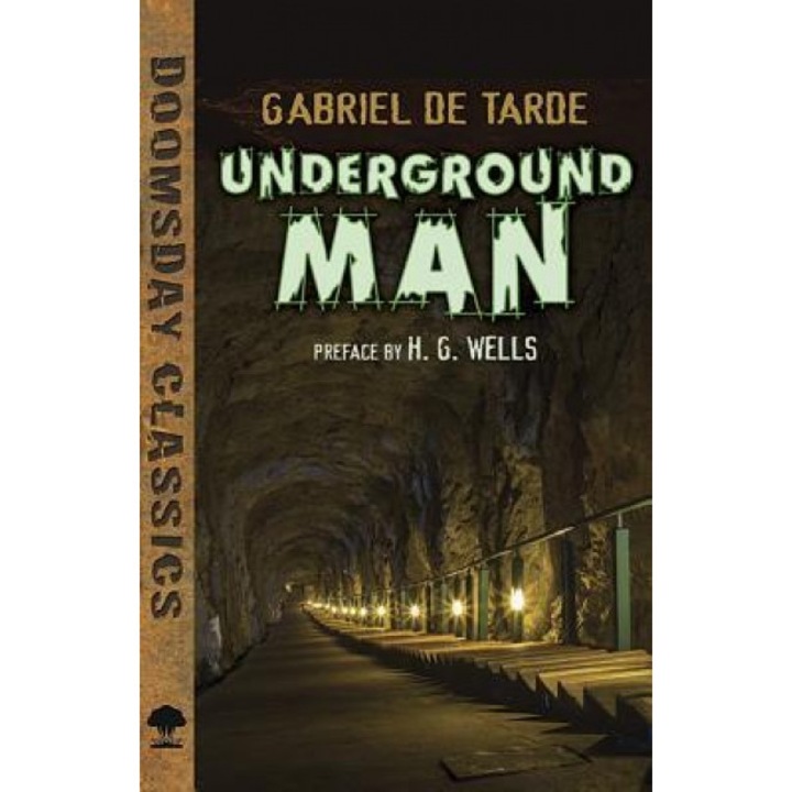 Underground Man, Gabriel De Tarde (Author)