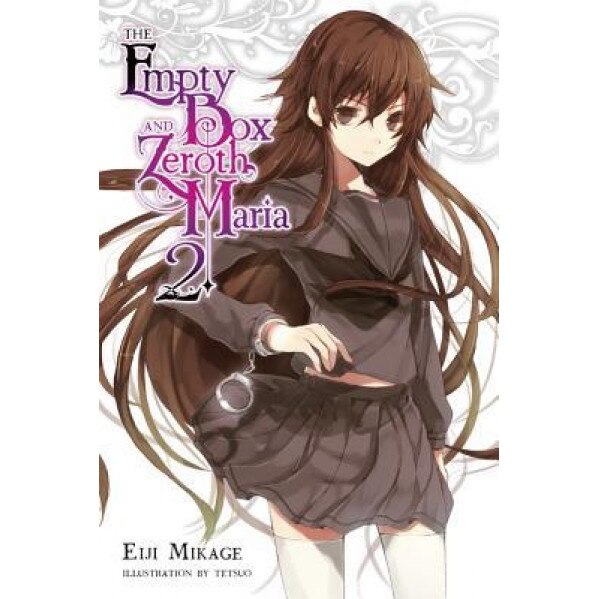 The Empty Box and Zeroth Maria, Vol. 2 (Light Novel), Mikage (Author)