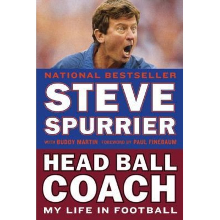 Head Ball Coach: My Life in Football, Doing It Differently--And Winning, Steve Spurrier (Author)