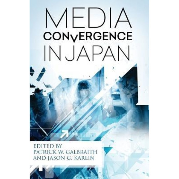 Media Convergence in Japan, Various (Author)