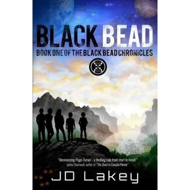 Black Bead: Book One of the Black Bead Chronicles, J. D. Lakey (Author)