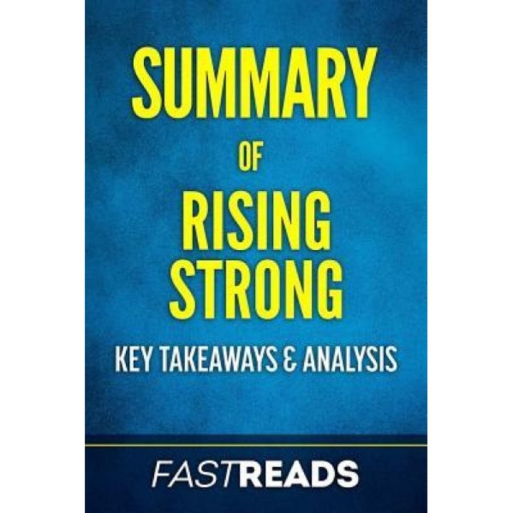 Summary of Rising Strong: By Brene Brown Includes Key Takeaways & Analysis, Fastreads (Author)