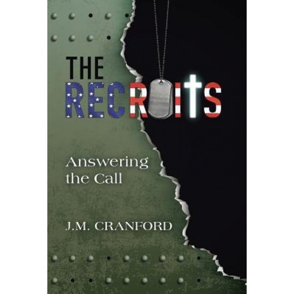 The Recruits: Answering the Call, J. M. Cranford (Author)