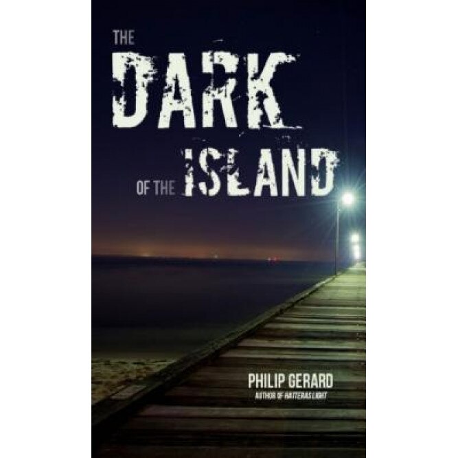 The Dark of the Island, Philip Gerard (Author)