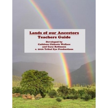 Lands of Our Ancestors Teacher's Guide, Cathleen Chilcote Wallace (Author) Lands of Our Ancestors Teacher's Guide, Cathleen Chilcote Wallace (Author)