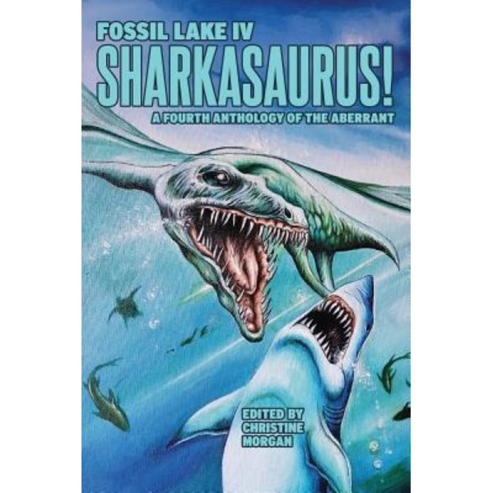 Fossil Lake IV: Sharkasaurus!, David W. Barbee (Author)