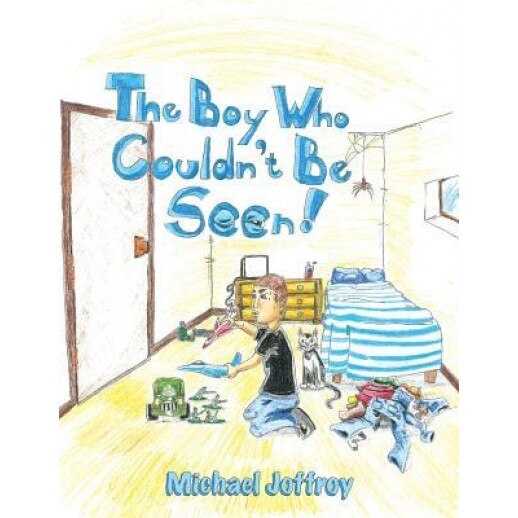 The Boy Who Couldn't Be Seen, Michael Joffroy (Author)