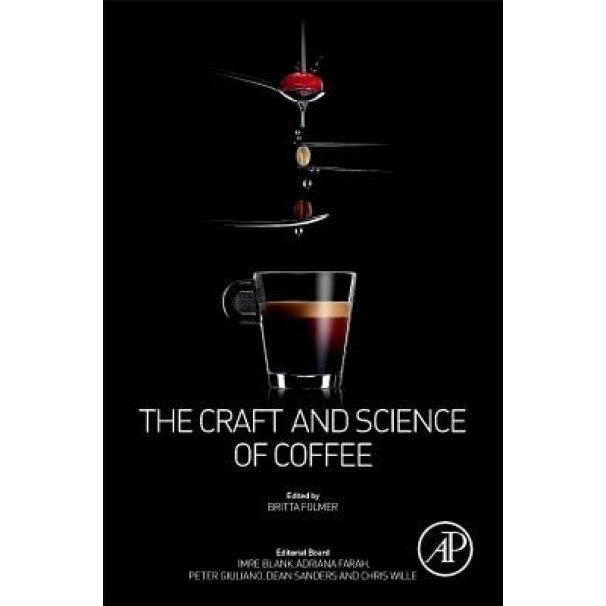The Craft and Science of Coffee, Britta Folmer (Editor)