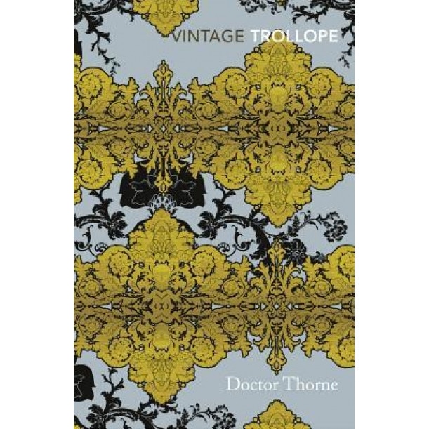 Doctor Thorne, Anthony Trollope (Author)