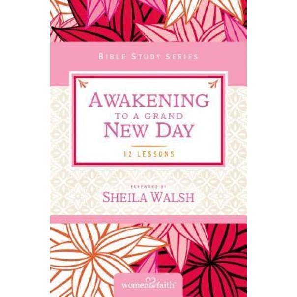 Awakening to a Grand New Day, Women of Faith (Author)