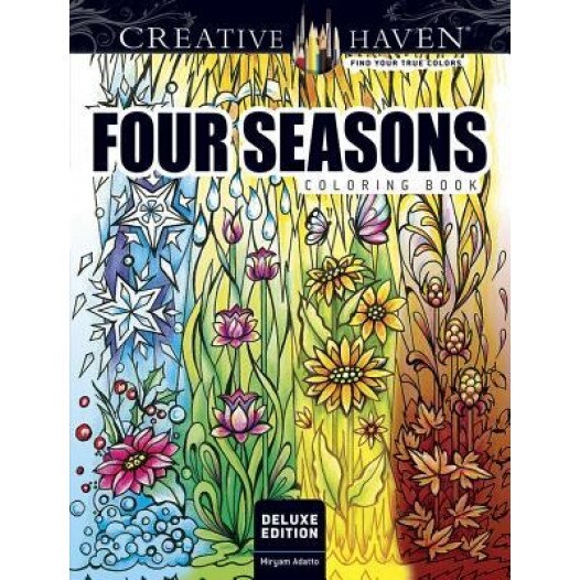 Creative Haven Deluxe Edition Four Seasons Coloring Book, Miryam Adatto (Author)
