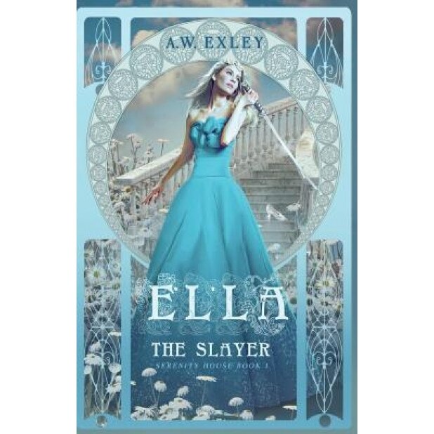 Ella, the Slayer, A. W. Exley (Author)