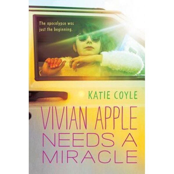 Vivian Apple Needs a Miracle, Katie Coyle (Author)