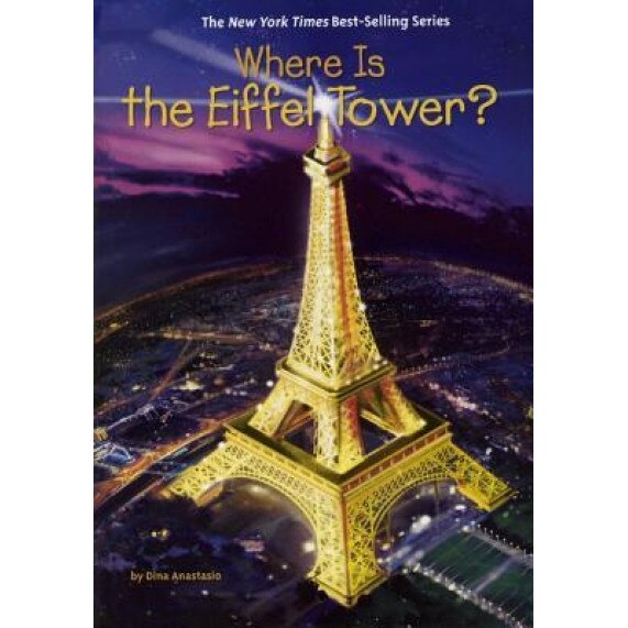 Where Is the Eiffel Tower?, Dina Anastasio (Author)