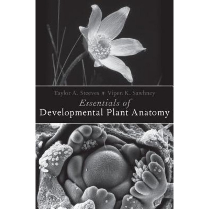 Essentials of Developmental Plant Anatomy, Taylor A. Steeves (Author)