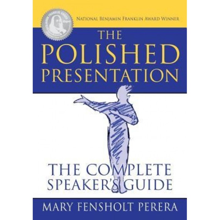 The Polished Presentation: The Complete Speaker's Guide - Mary Fensholt Perera (Author)