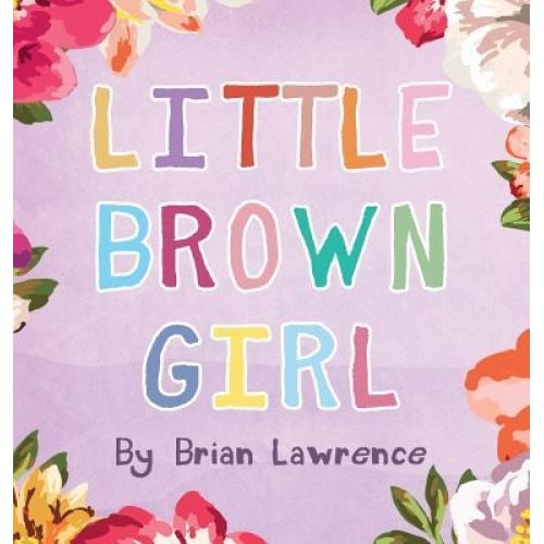 Little Brown Girl, Brian Lawrence (Author)