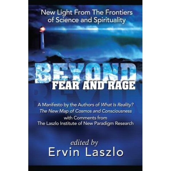 Beyond Fear and Rage, Ervin Laszlo (Author)