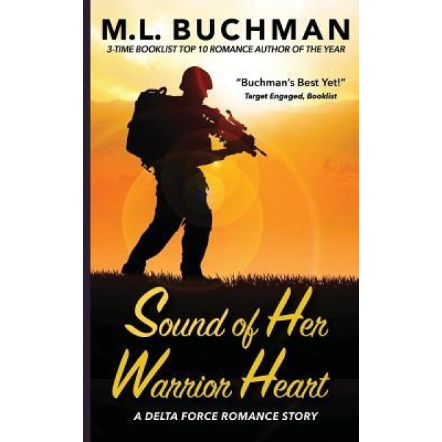 Sound of Her Warrior Heart, M. L. Buchman (Author)