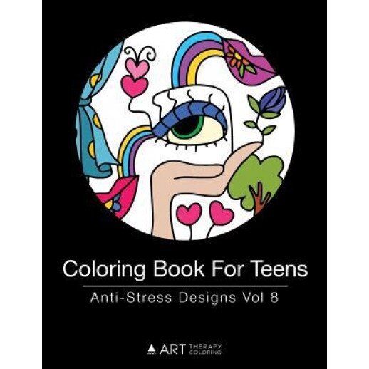 Coloring Book for Teens: Anti-Stress Designs Vol 8, Art Therapy Coloring (Author)