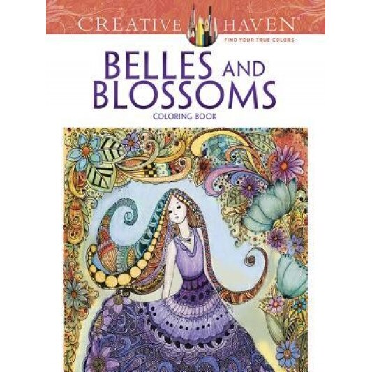 Creative Haven Belles and Blossoms Coloring Book, Krisa Bousquet (Author)