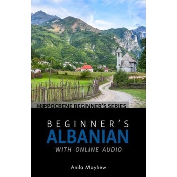 Beginner's Albanian with Online Audio, Mayhew (Author) Beginner's Albanian with Online Audio, Mayhew (Author)