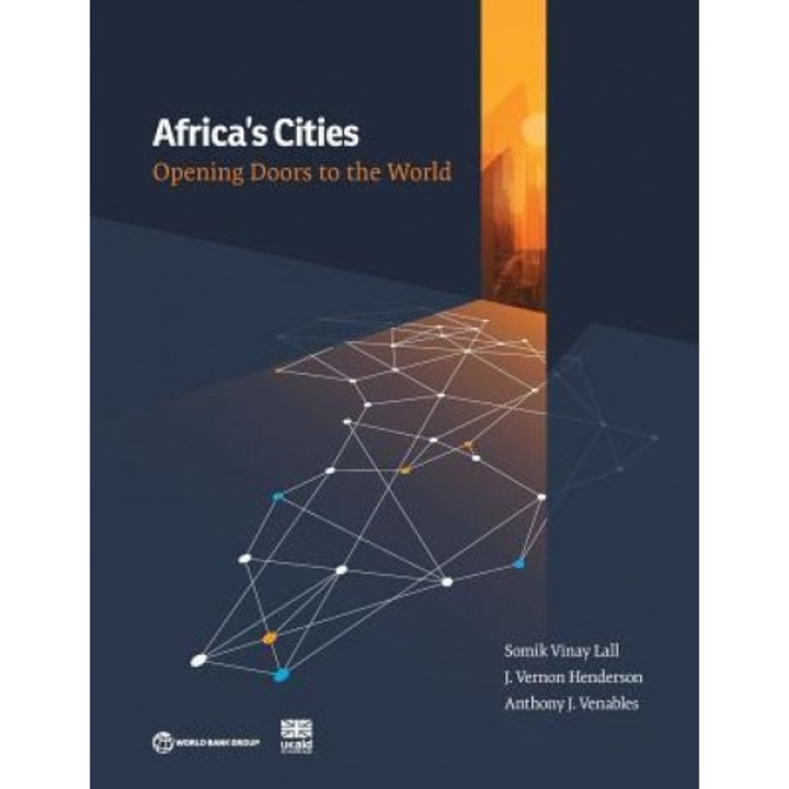Africa's Cities: Opening Doors to the World - Somik Vinay Lall (Author)
