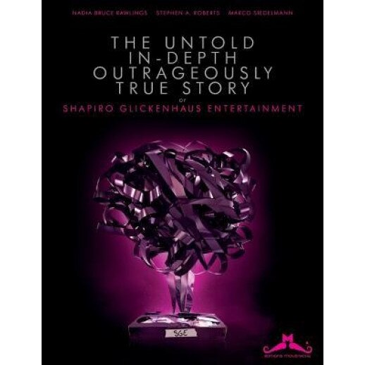 The Untold, In-Depth, Outrageously True Story of Shapiro Glickenhaus Entertainment, Marco Siedelmann (Author)