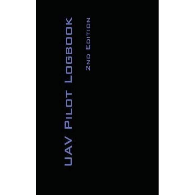 Uav Pilot Logbook 2nd Edition, Michael L. Rampey (Author)
