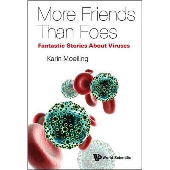 Viruses: More Friends Than Foes, Karin Moelling (Author)