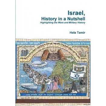 Israel, History in a Nutshell, Hela Tamir (Author) Israel, History in a Nutshell, Hela Tamir (Author)
