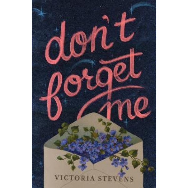 Don't Forget Me, Victoria Stevens (Author)