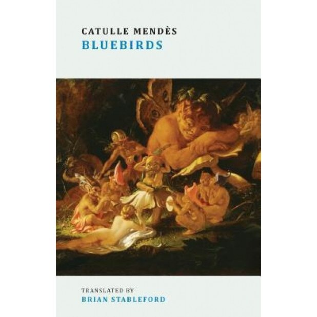 Bluebirds, Catulle Mendes (Author)