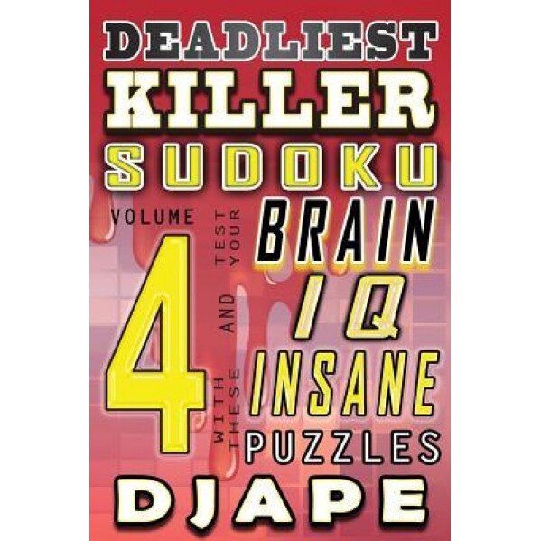 Deadliest Killer Sudoku: Test Your Brain and IQ with These Insane Puzzles, Djape (Author)