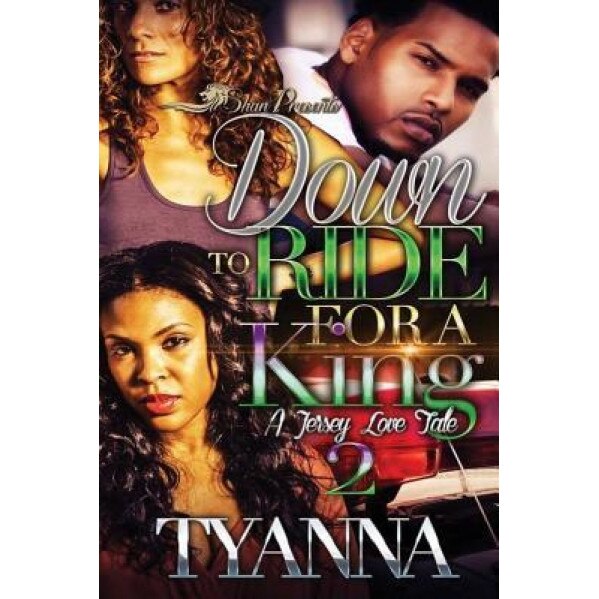Down to Ride for a King 2, Tyanna (Author)