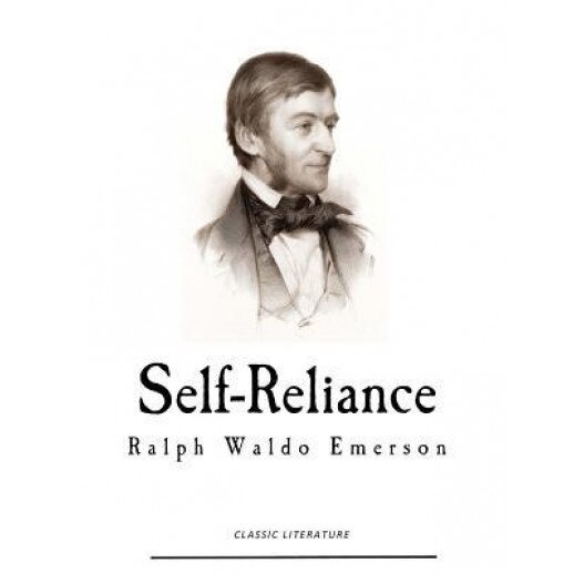 Self-Reliance: Ralph Waldo Emerson, Ralph Waldo Emerson (Author)