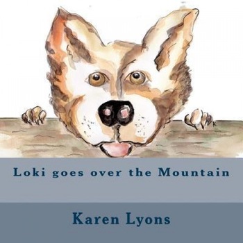 Loki Goes Over the Mountain: Loki Goes Over the Mountain, Karen Margaret Lyons (Author) Loki Goes Over the Mountain: Loki Goes Over the Mountain, Karen Margaret Lyons (Author)