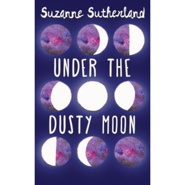 Under the Dusty Moon, Suzanne Sutherland (Author)