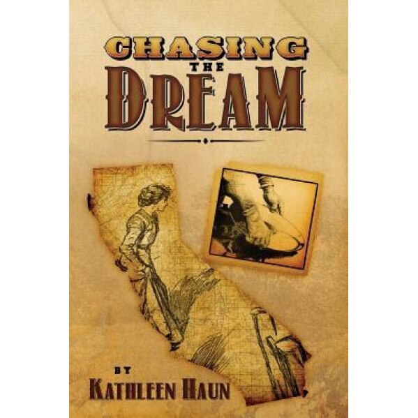 Chasing the Dream, Kathleen Haun (Author)