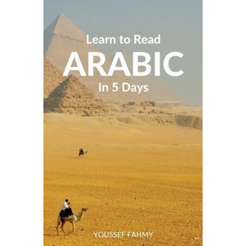 Learn to Read Arabic in 5 Days, Youssef Fahmy (Author) Learn to Read Arabic in 5 Days, Youssef Fahmy (Author)