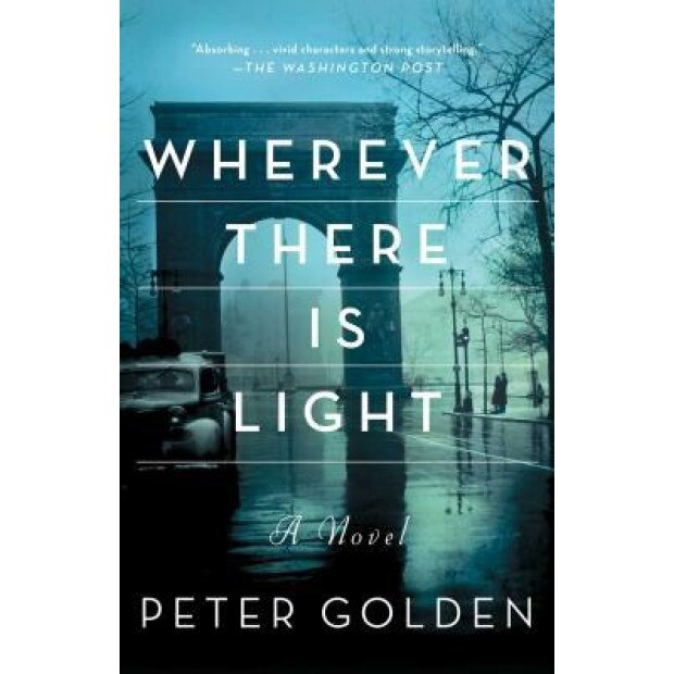 Wherever There Is Light, Peter Golden (Author)