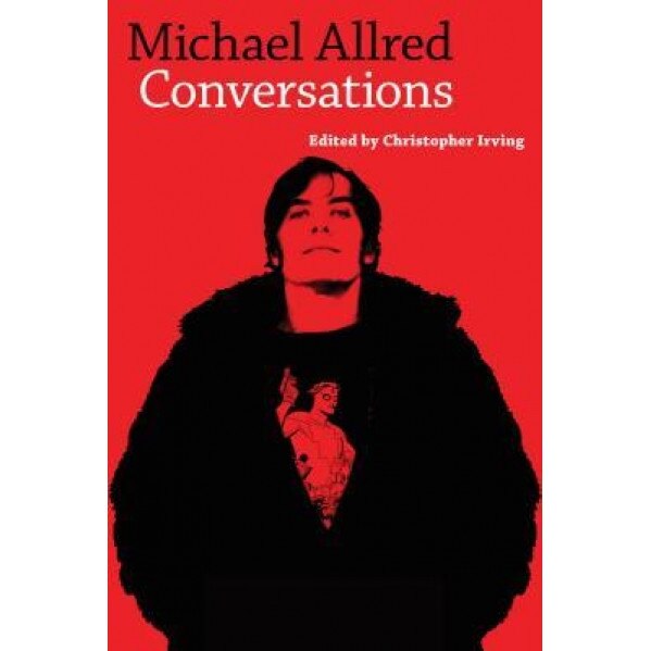 Michael Allred: Conversations, Christopher Irving (Editor)