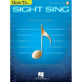 How to Sight Sing Music, Chad Johnson (Author) How to Sight Sing Music, Chad Johnson (Author)